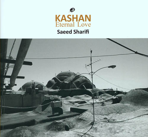 Saeed Sharifi - Kashan Eternal Love