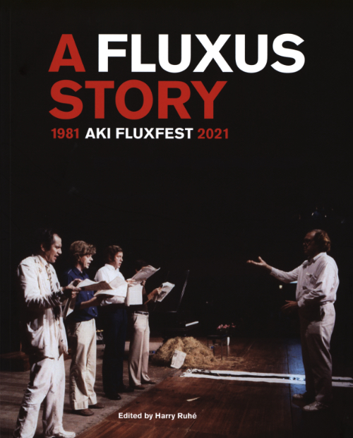A Fluxus Story - 1981 - Aki Fluxfest - 2021