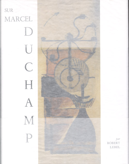 Robert Lebel - Sur Marcel Duchamp