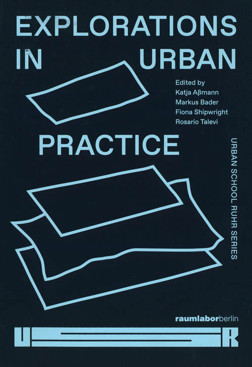 Explorations In Urban Practice