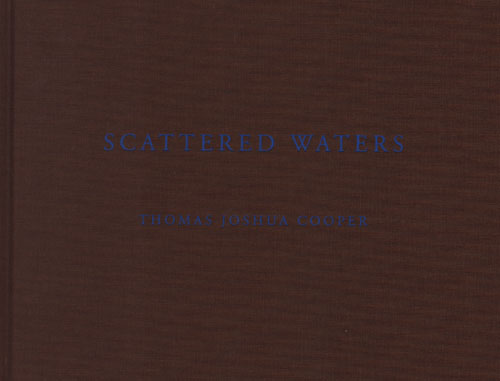Thomas Joshua Cooper  Scattered Waters