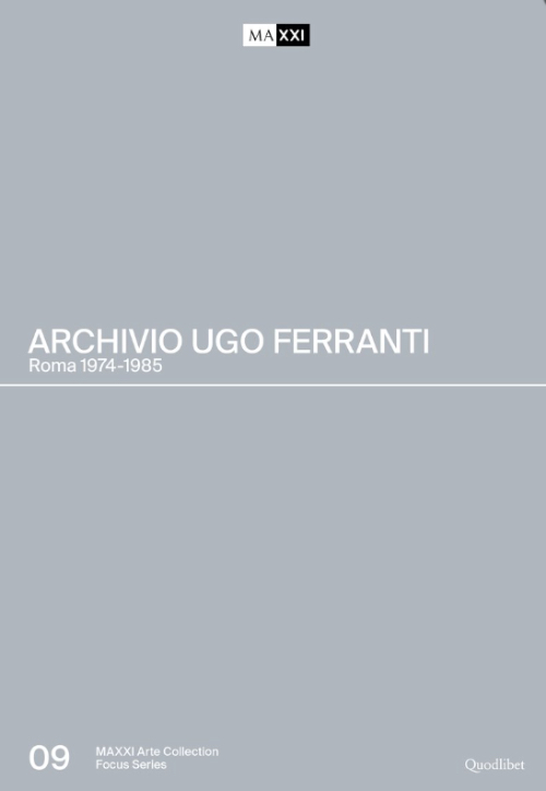 Archivio Ugo Ferranti. Roma 1974-1985 Archivio Ugo Ferranti. Roma 1974-1985