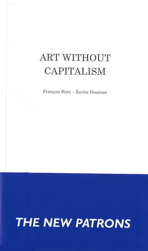 Art Without Capitalism The New Patrons