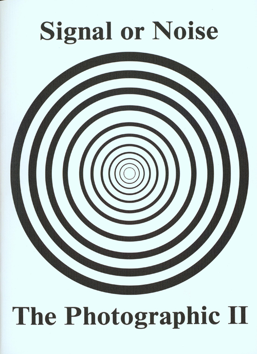 The Photographic Ii: Signal or Noise The Photographic Ii: Signal or Noise