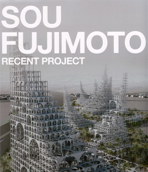 Sou Fujimoto  Recent Project