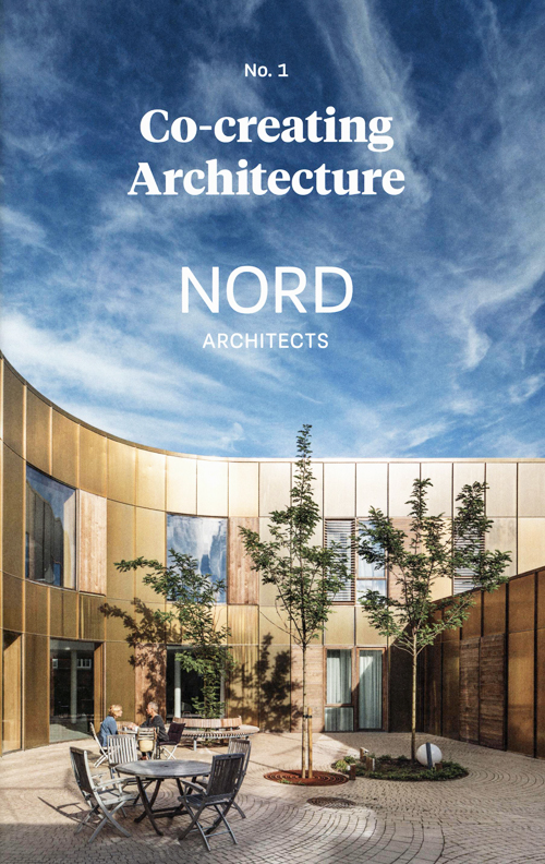 Co-Creating Architecture No.1 - Nord Architects Co-Creating Architecture No.1 - Nord Architects