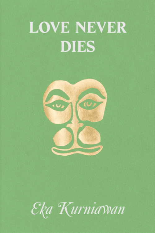 Eka Kurniawan - Love Never Dies