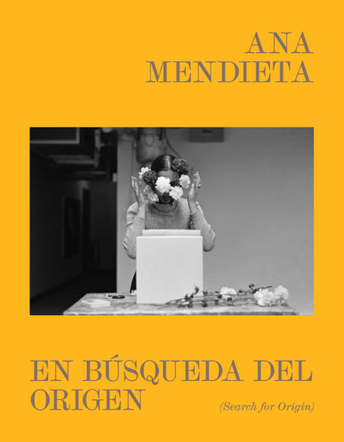 Ana Mendieta - Search for Origin (ES/EN edition)
