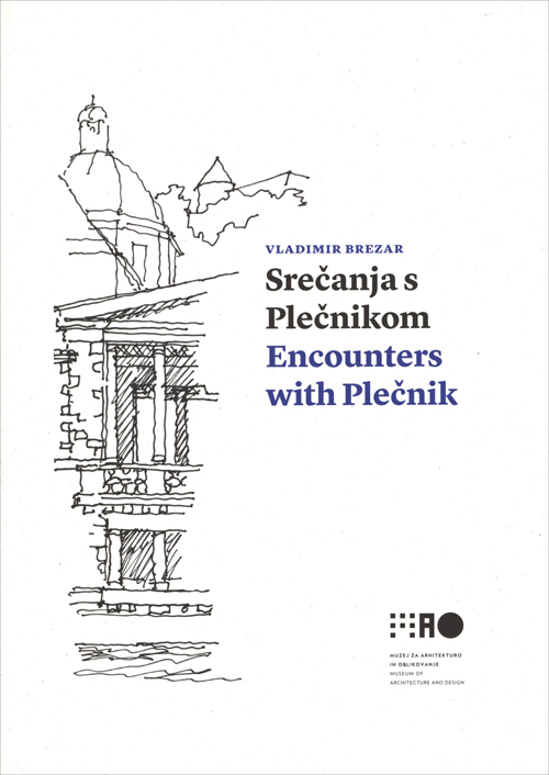 Encounters With Plecnik