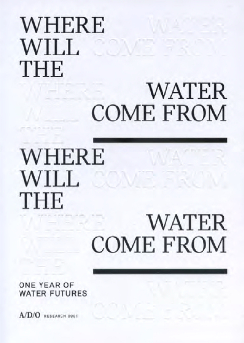 Water Futures - Where Will the Water Come From? Water Futures - Where Will the Water Come From?
