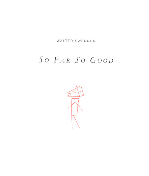 Walter Swennen - So Far So Good