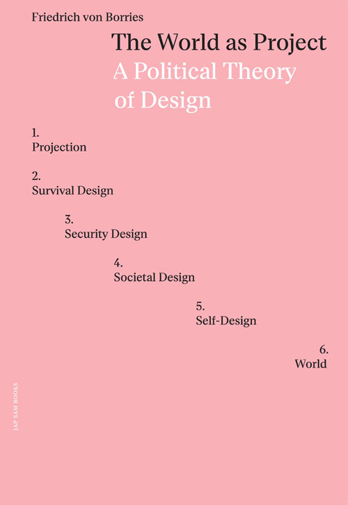 The World As Project - A Political Theory Of Design The World As Project - A Political Theory Of Design