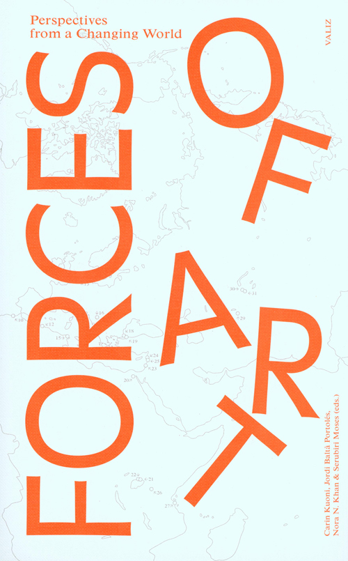 Forces of Art - Perspectives from a Changing World Forces of Art - Perspectives from a Changing World