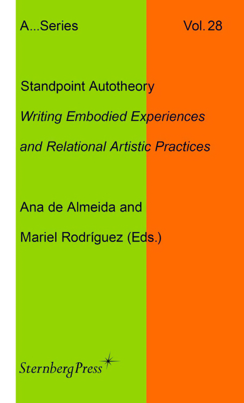 Standpoint Autotheory - Writing Embodied Experiences and Relational Artistic Practices