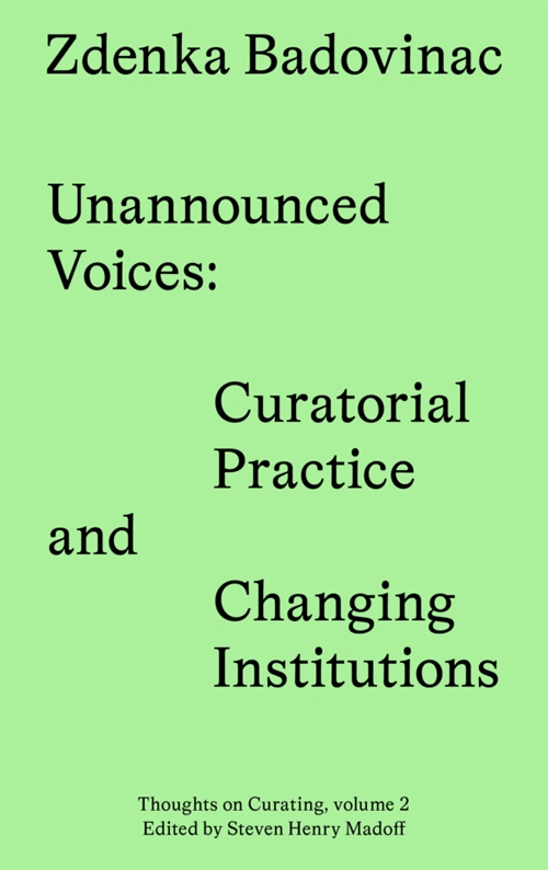 Unannounced Voices: Curatorial Practice and Changing Institutions