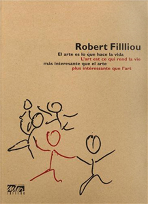Robert Filliou - L'art Est Ce Qui Rend La Vie Plus Interessante