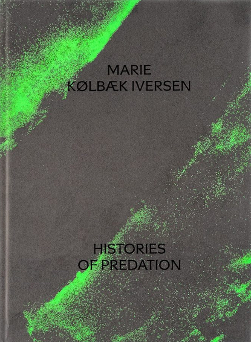 Marie Kolbaek Iversen – Histories of Predation