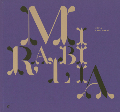 Silvia Camporesi - Mirabilia Silvia Camporesi - Mirabilia