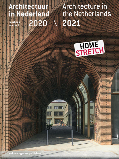 Architecture in the Netherlands Yearbook 2020/2021 Architecture in the Netherlands Yearbook 2020/2021
