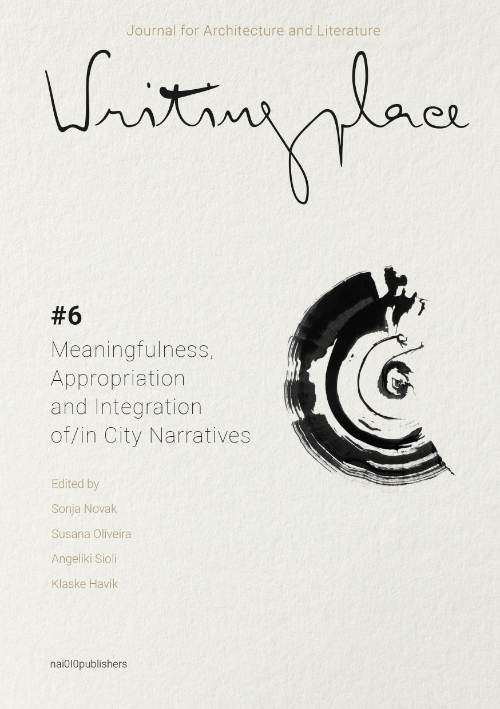 Writingplace Journal 6: Meaningfulness, Appropriation And Integration Of/in City Narratives