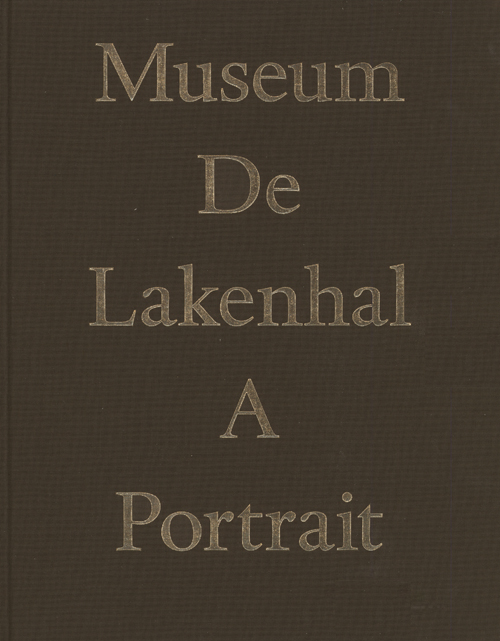 Museum De Lakenhal. A Portrait Happel Cornelisse Verhoeven Architecten