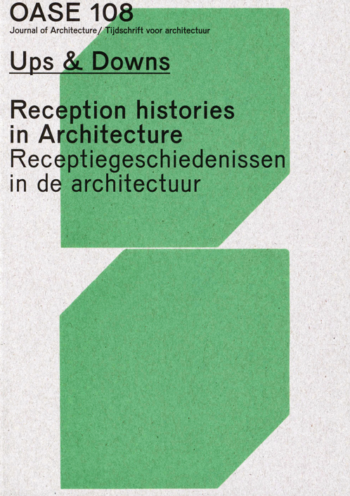 Oase 108: Reception Histories In Architecture Oase 108: Reception Histories In Architecture