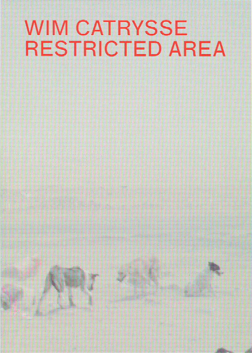 Wim Catrysse - Restricted Area