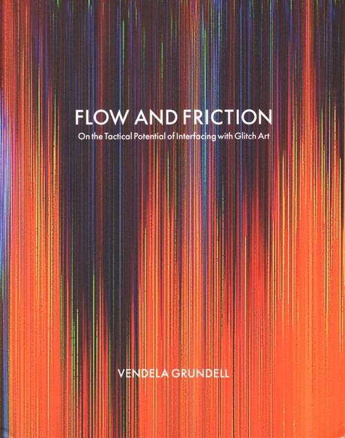 Flow And Friction: On The Tactical Potential Of Interfacing With Glitch Art