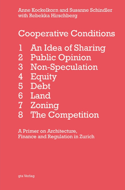 Cooperative Conditions - A Primer on Architecture, Finance and Regulation in Zurich