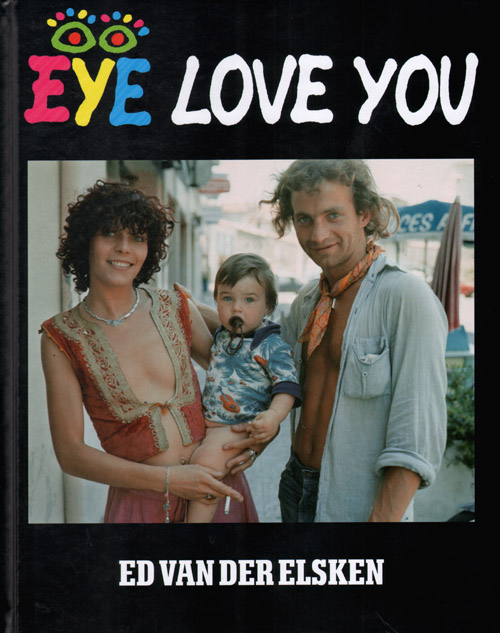 Ed van der Elsken - Eye Love You (Reprint)
