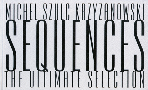Michel Szulc Krzyzanowski - Sequences: The Ultimate Selection