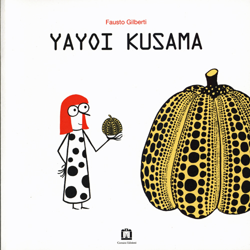 Fausto Gilberti - Yayoi Kusama Fausto Gilberti - Yayoi Kusama