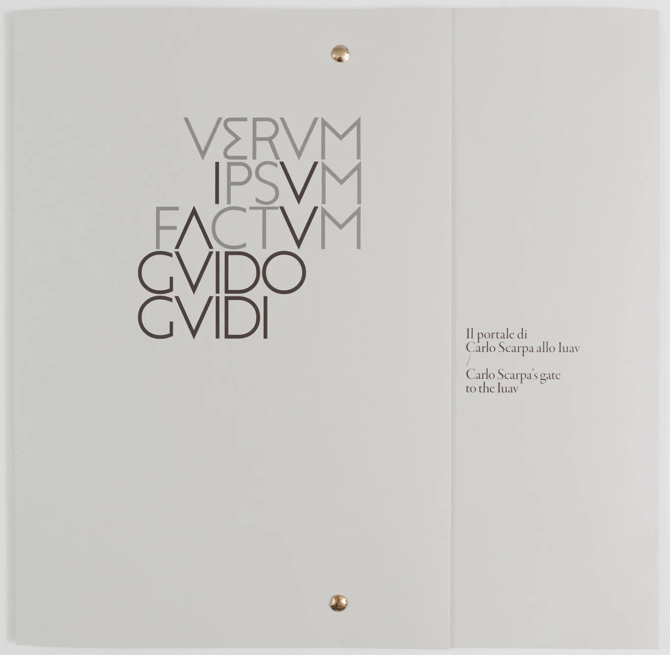 VERUM IPSUM FACTUM Carlo Scarpa’s gate to the Iuav - Guido Guidi