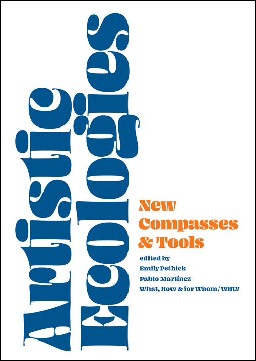 Artistic Ecologies - New Compasses and Tools Artistic Ecologies - New Compasses and Tools