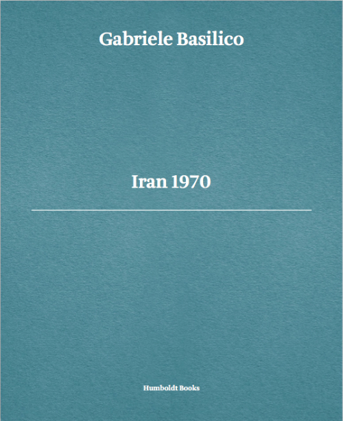 Gabriele Basilico - Iran 1970