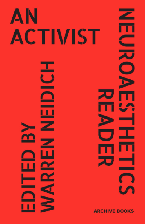 An Activist Neuroaesthetics Reader An Activist Neuroaesthetics Reader