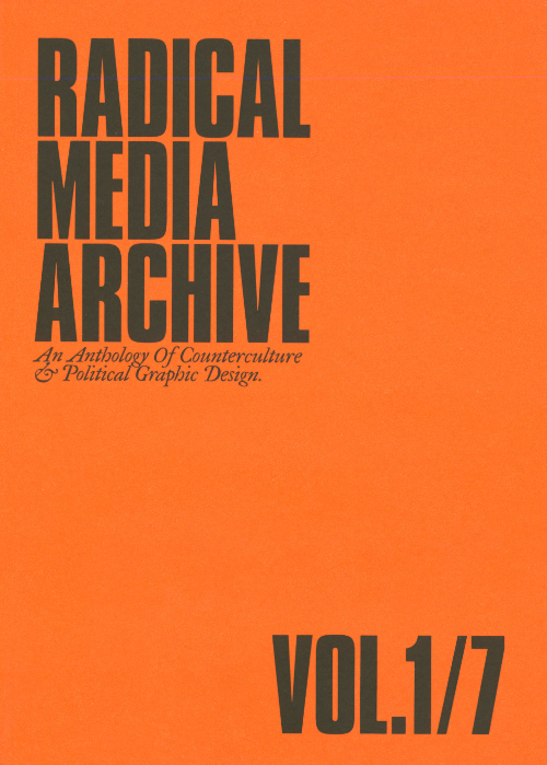 Radical Media Archive Vol. 1/7 Radical Media Archive Vol. 1/7