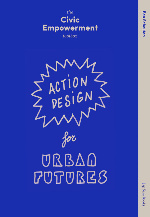 The Civic Empowerment Toolbox - Action Design for Urban Futures