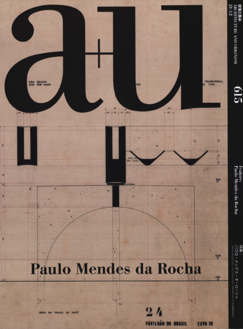 A+U 615 2021:12 Paulo Mendes Da Rocha