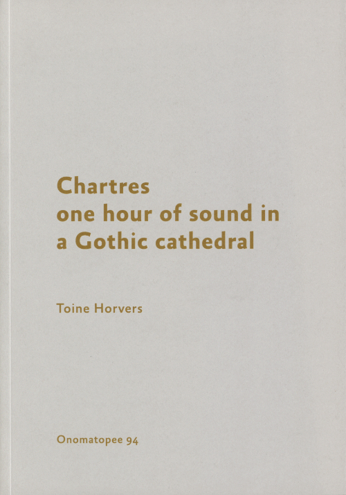 Chartres: One Hour Of Sound In A Gothic Cathedral Chartres: One Hour Of Sound In A Gothic Cathedral