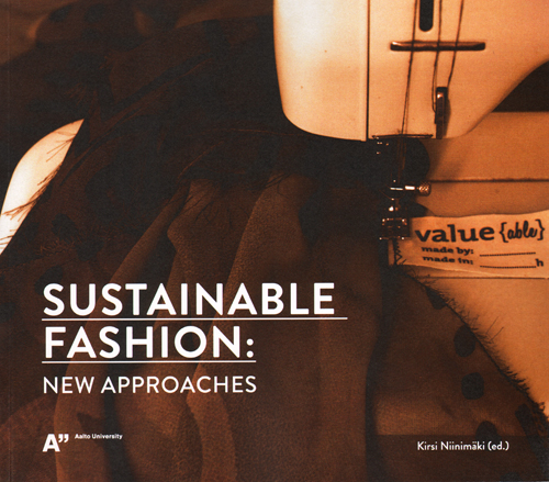 Sustainable Fashion: New Approaches Sustainable Fashion: New Approaches