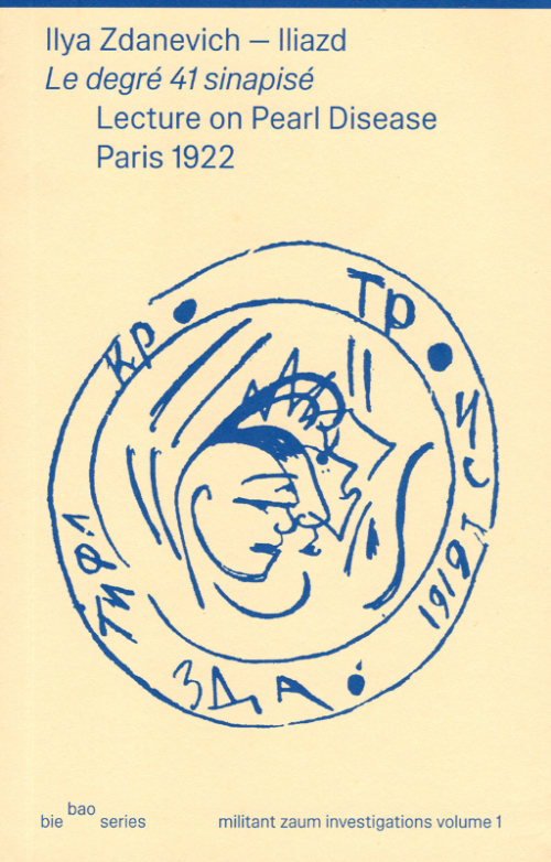 Iliazd - Le degré 41 sinapisé Lecture on Pearl Disease Paris 1922