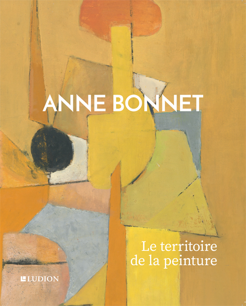 Anne Bonnet - Le territoire de la peinture (French edition)