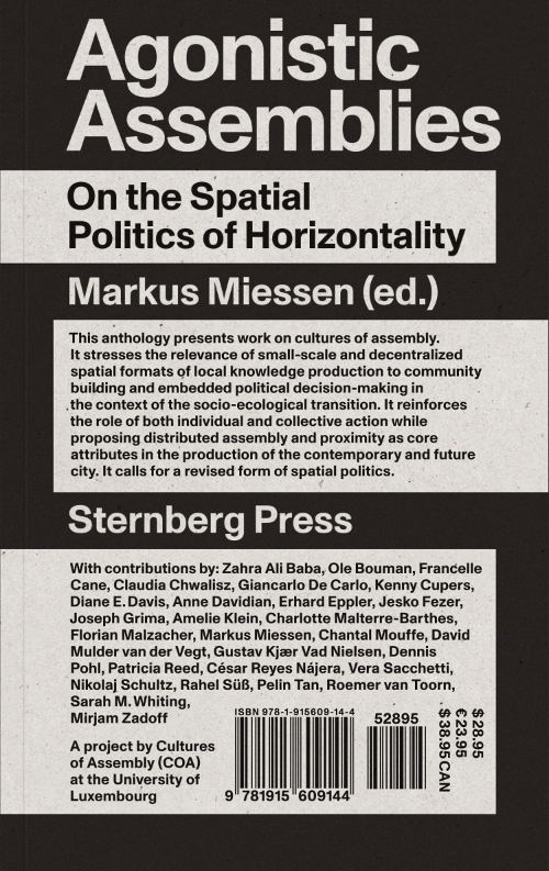 Agonistic Assemblies - On the Spatial Politics of Horizontality Agonistic Assemblies - On the Spatial Politics of Horizontality