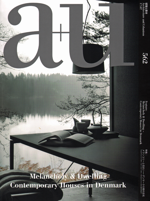 A+U 562 17:07 Melancholy & Dwelling - Contemporary Houses In Denmark A+U 562 17:07 Melancholy & Dwelling - Contemporary Houses In Denmark