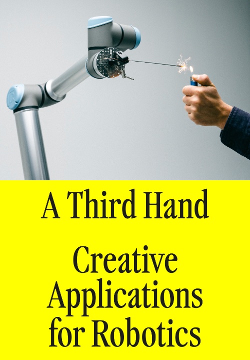 A Third Hand. Creative Applications for Robotics