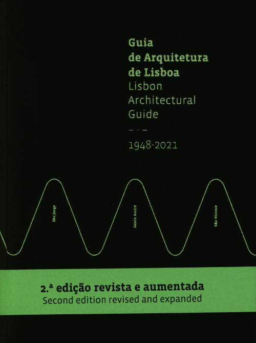 Lisbon Architectural Guide 1948-2021 (2nd Expandend Ed)