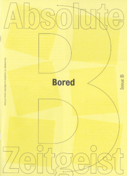 Absolute Zeitgeist - Issue B, Bored