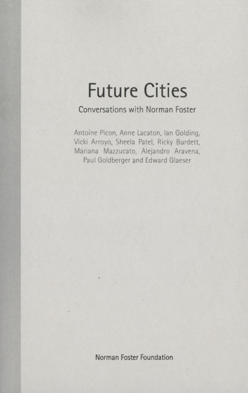 Future Cities: Conversations with Norman Foster