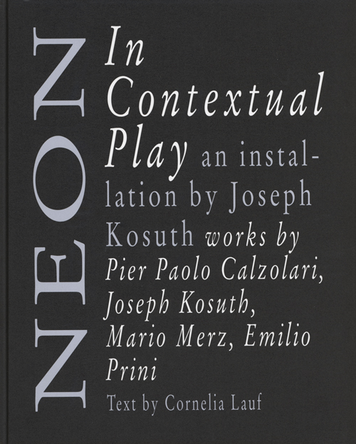 Joseph Kosuth - Neon In Contextual Play
